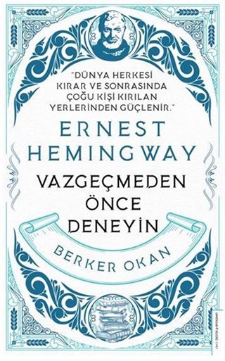 Vazgeçmeden Önce Deneyin - Ernest Hemingway