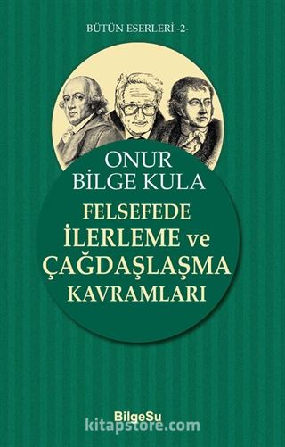 Felsefede İlerleme ve Çağdaşlaşma Kavramları