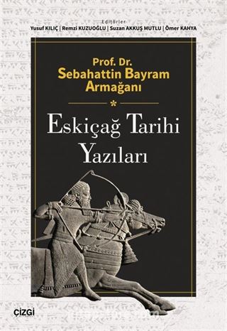 Prof. Dr. Sebahattin Bayram Armağanı Eskiçağ Tarihi Yazıları