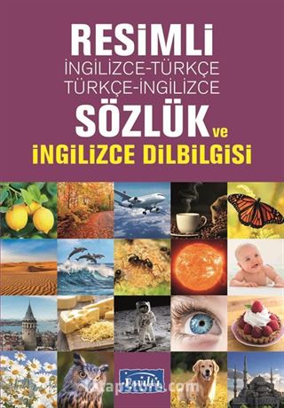 Resimli İngilizce-Türkçe / Türkçe-İngilizce Sözlük ve İngilizce Dilbilgisi