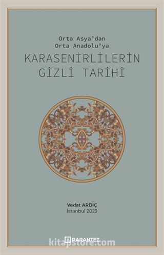 Orta Asya'dan Orta Anadolu'ya Karasenirlilerin Gizli Tarihi