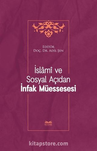 İslamî ve Sosyal Açıdan İnfak Müessesesi