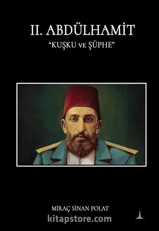 II. Abdülhamit Kuşku ve Şüphe