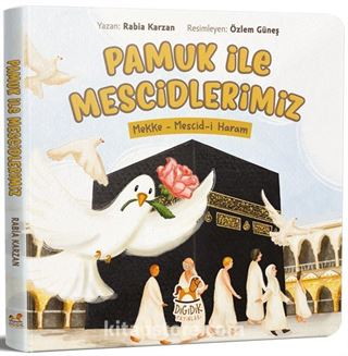 Pamuk ile Mescidlerimiz / Mekke - Mescid-i Haram