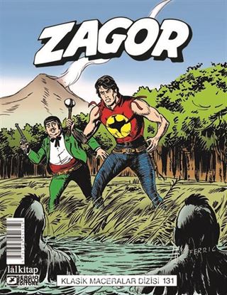 Zagor Klasik Maceralar Cilt 131 / Volkan'ın Kenarında-Mohawk Kanı-Terkedilmiş Maden-Acımasızca