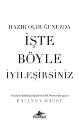 Hazır Olduğunuzda İşte Böyle İyileşirsiniz