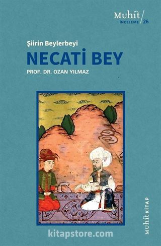 Şiirin Beylerbeyi Necati Bey