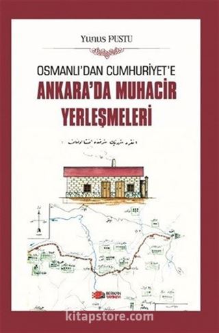 Osmanlı'dan Cumhuriyet'e Ankara'da Muhacir Yerleşmeleri