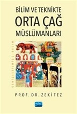 Bilim ve Teknikte Orta Çağ Müslümanları