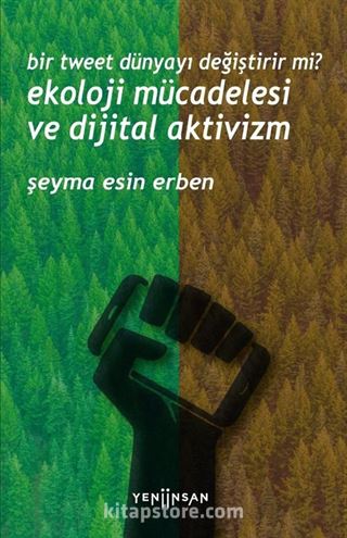 Bir Tweet Dünyayı Değiştirir mi? Ekoloji Mücadelesi ve Dijital Aktivizm