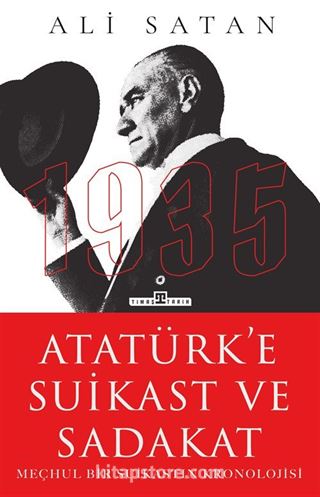 Atatürk'e Suikast ve Sadakat