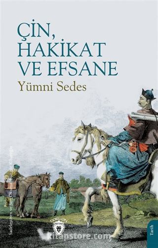 Çin, Hakikat ve Efsane