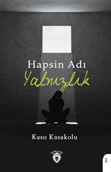 Hapsin Adı Yalnızlık