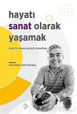 Hayatı Sanat Olarak Yaşamak