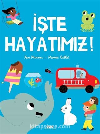 İşte Hayatımız!