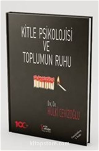 Kitle Psikolojisi ve Toplumun Ruhu