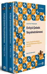 Günümüz Türkçesiyle Evliya Çelebi Seyahatnamesi Bosna-Hersek-Hırvatistan-Karadağ-Macaristan-Sırbistan-Slovakya 6. Kitap 2 Cilt (Kutulu)