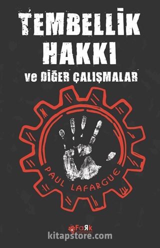 Tembellik Hakkı ve Diğer Çalışmalar