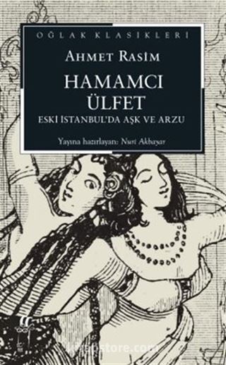 Hamamcı Ülfet Eski İstanbul'da Aşk ve Arzu