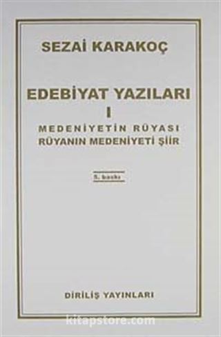 Edebiyat Yazıları 1 (Medeniyetin Rüyası Rüyanın Medeniyeti)