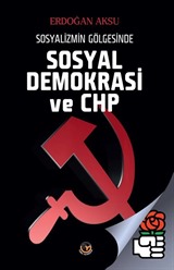 Sosyalizmin Gölgesinde Sosyal Demokrasi ve CHP