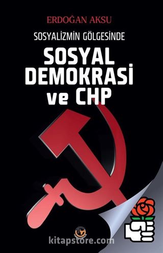 Sosyalizmin Gölgesinde Sosyal Demokrasi ve CHP