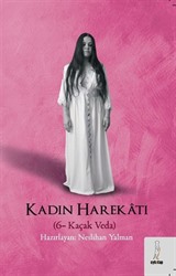 Kadın Harekatı (6-Kaçak Veda)