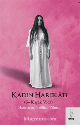 Kadın Harekatı (6-Kaçak Veda)