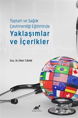 Toplum ve Sağlık Çevirmenliği Eğitiminde Yaklaşımlar ve İçerikler