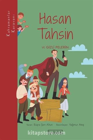 Kahramanlar Karavanı - Hasan Tahsin ve Gizli Pelerin