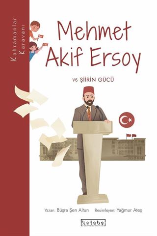 Kahramanlar Karavanı - Mehmet Akif Ersoy ve Şiirin Gücü