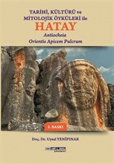 Tarihi Kültürü Ve Öyküleri İle Hatay