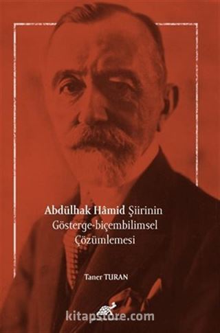 Abdülhak Hamid Şiirinin Gösterge - Biçembilimsel Çözümlemesi