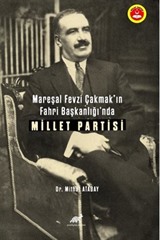 Mareşal Fevzi Çakmak'ın Fahri Başkanlığı'nda Millet Partisi