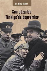 Son Yüzyılda Türkiye'de Depremler