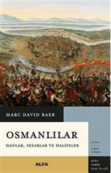 Osmanlılar Hanlar,Sezarlar ve Halifeler