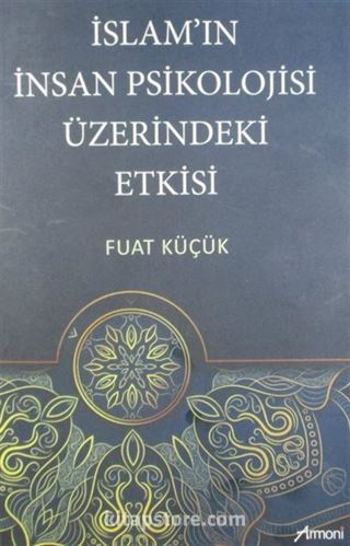 İslam'ın İnsan Psikolojisi Üzerindeki Etkisi