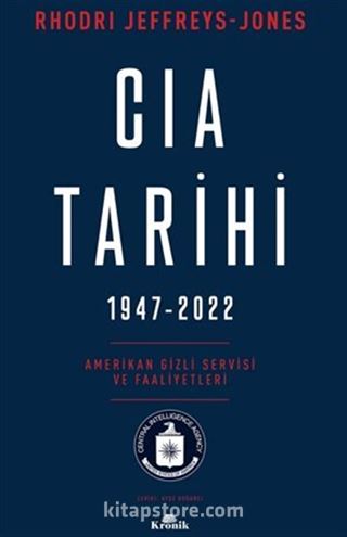 CIA Tarihi, 1947-2022 / Amerikan Gizli Servisi ve Faaliyetleri