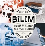 Dakikalar İçinde Bilim / Anında Açıklanan 200 Temel Kavram