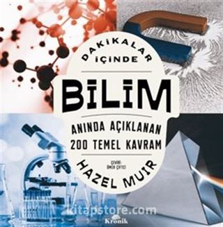 Dakikalar İçinde Bilim / Anında Açıklanan 200 Temel Kavram