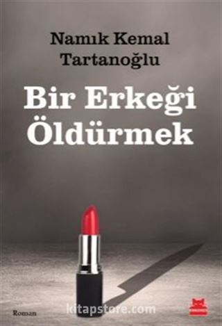 Bir Erkeği Öldürmek