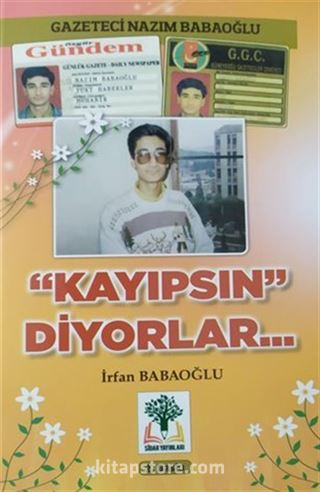 Kayıpsın Diyorlar