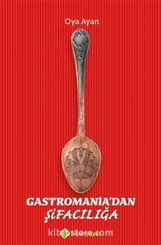 Gastromania'dan Şifacılığa