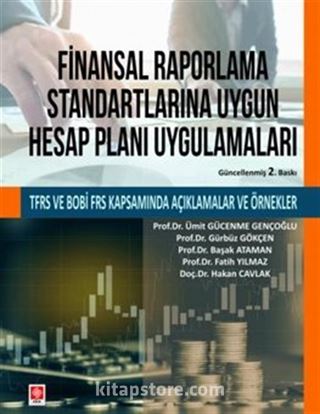 Finansal Raporlama Standartlarına Uygun Hesap Planı Uygulamaları