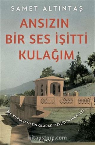 Ansızın Bir Ses İşitti Kulağım