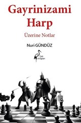 Gayrinizami Harp Üzerine Notlar