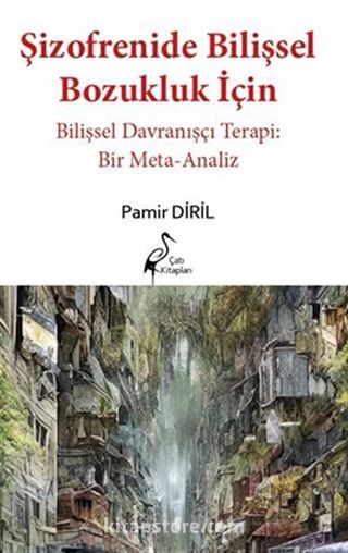 Şizofrenide Bilişsel Bozukluk İçin Bilişsel Davranışçı Terapi: Bir Meta-Analiz