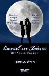 Kemal'in Askeri / Bir Aşkın Doğuşu