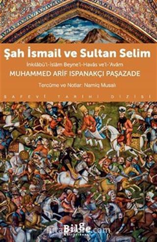 Şah İsmail Ve Sultan Selim İnkılabü'l-İslam Beyne'l-Havas Ve'l-Avam