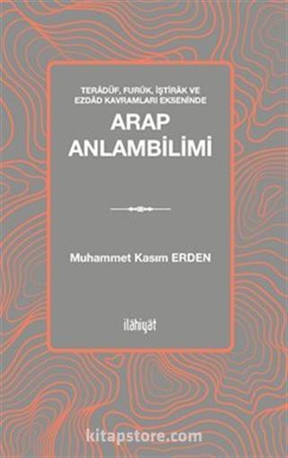 Teradüf, Furuk, İştirak ve Ezdad Kavramları Ekseninde- Arap Anlambilimi